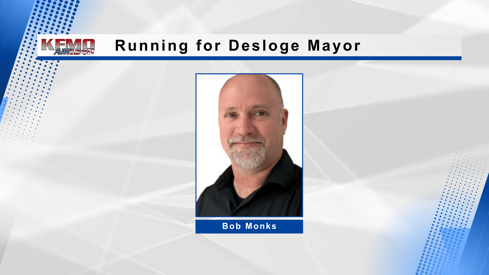 Bob Monks Announces Candidacy for Desloge Mayor